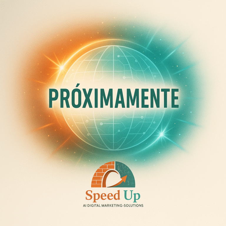 Futuristic digital graphic with the word "PRÓXIMAMENTE" in a vibrant globe, with Speed Up AI Digital Marketing Solutions logo below.